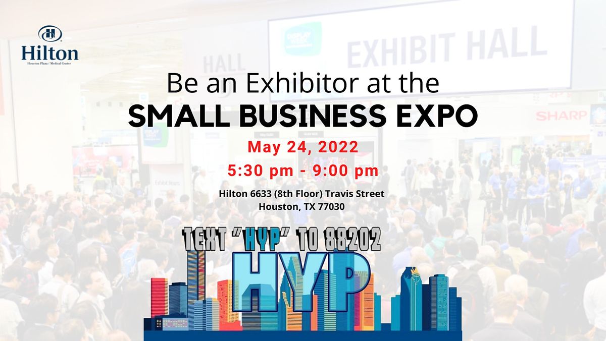 Small Business Expo, Hilton Houston Plaza/Medical Center, 24 May 2022