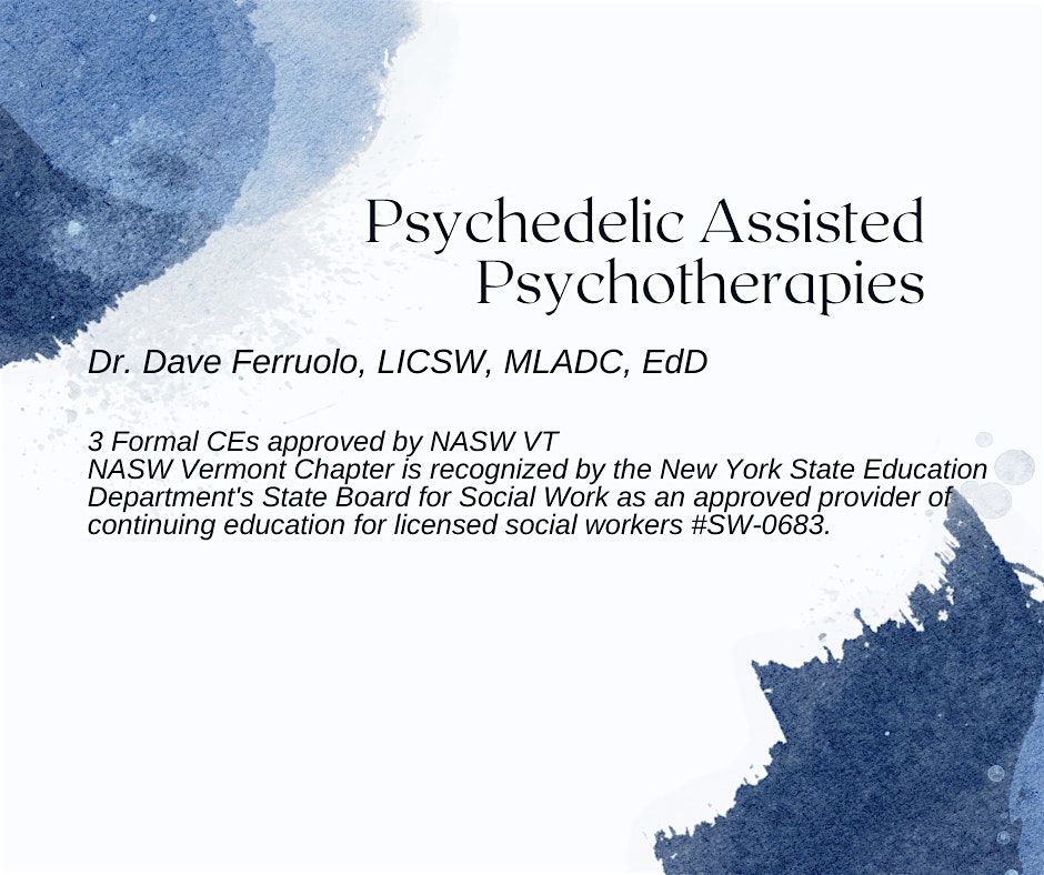 Psychedelic Assisted Psychotherapies