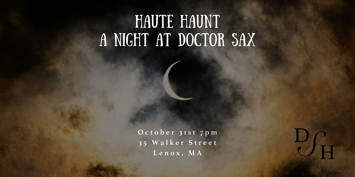 Haute Haunt: A Night at Doctor Sax