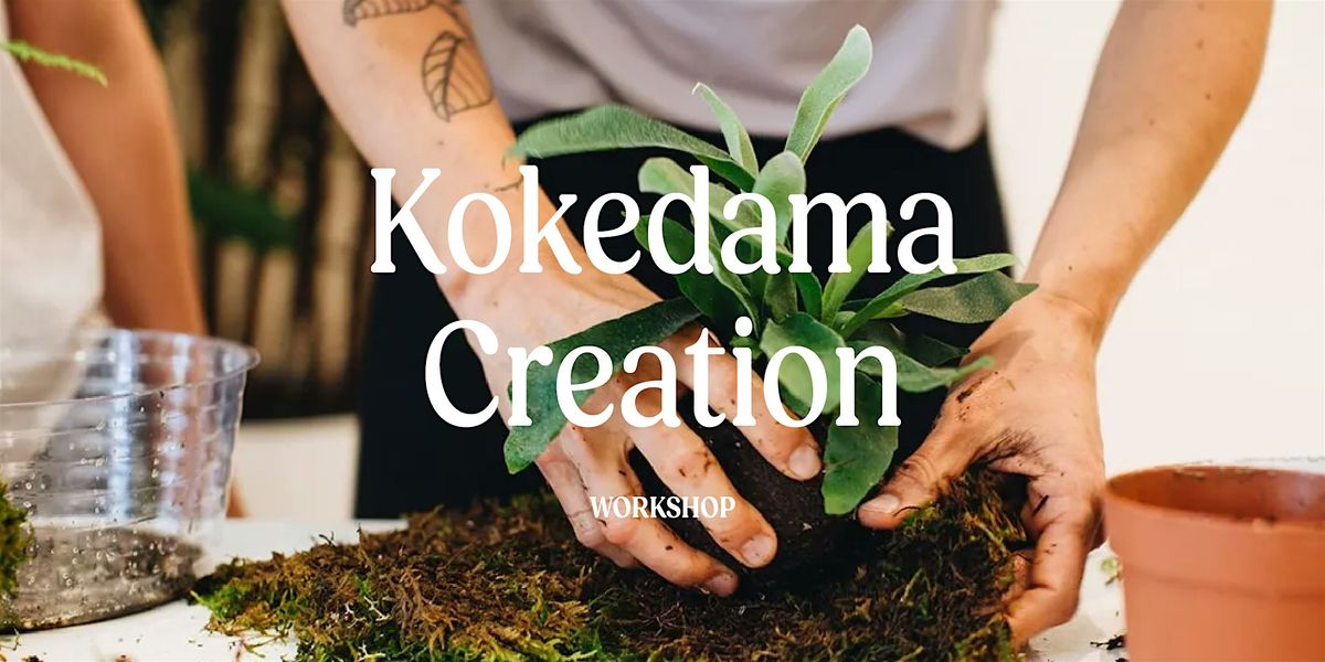 Kokedama Creation Workshop