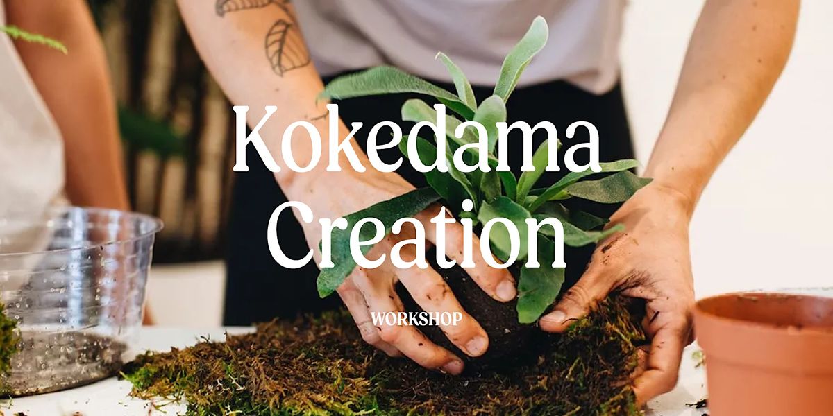 Kokedama Creation Workshop