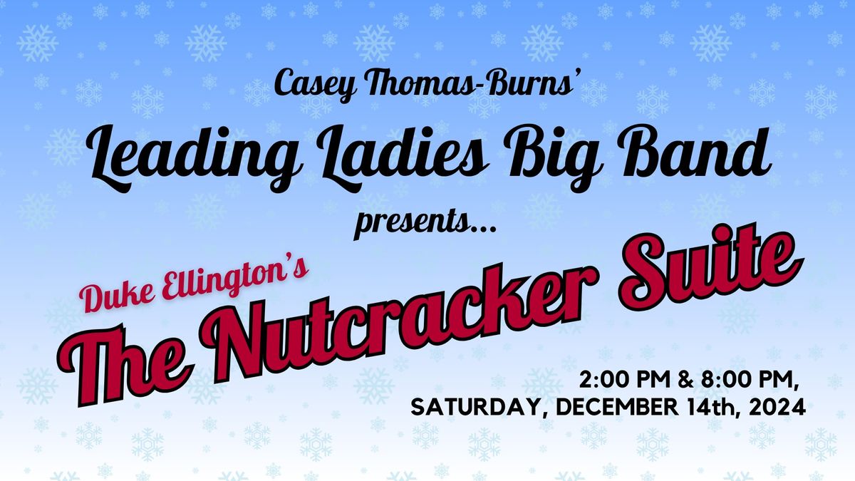 (MATINEE) CTB's Leading Ladies plays Duke Ellington's NUTCRACKER SUITE 2024