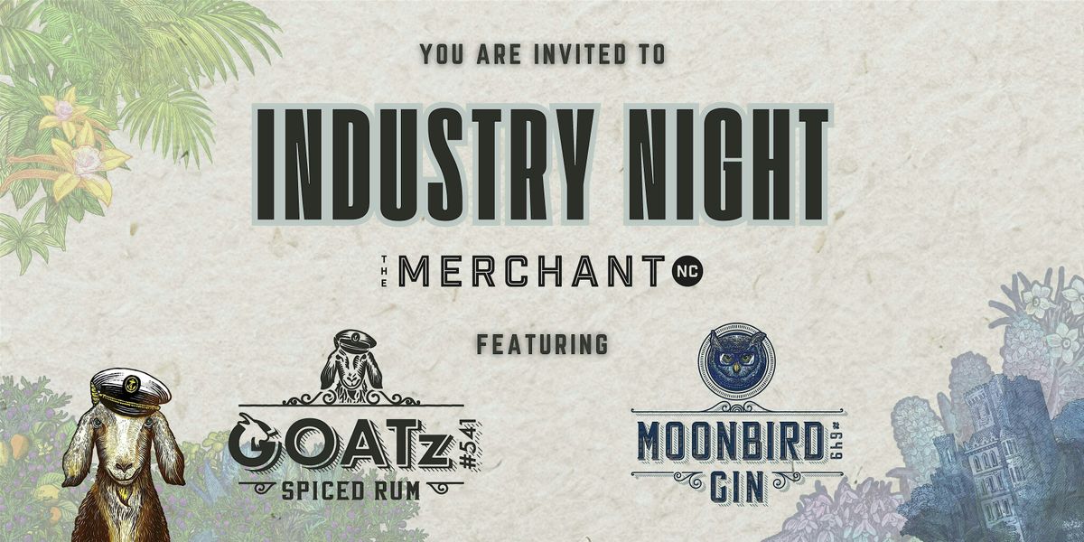 The Merchant Industry Night with Moonbird Gin & Goatz Spiced Rum