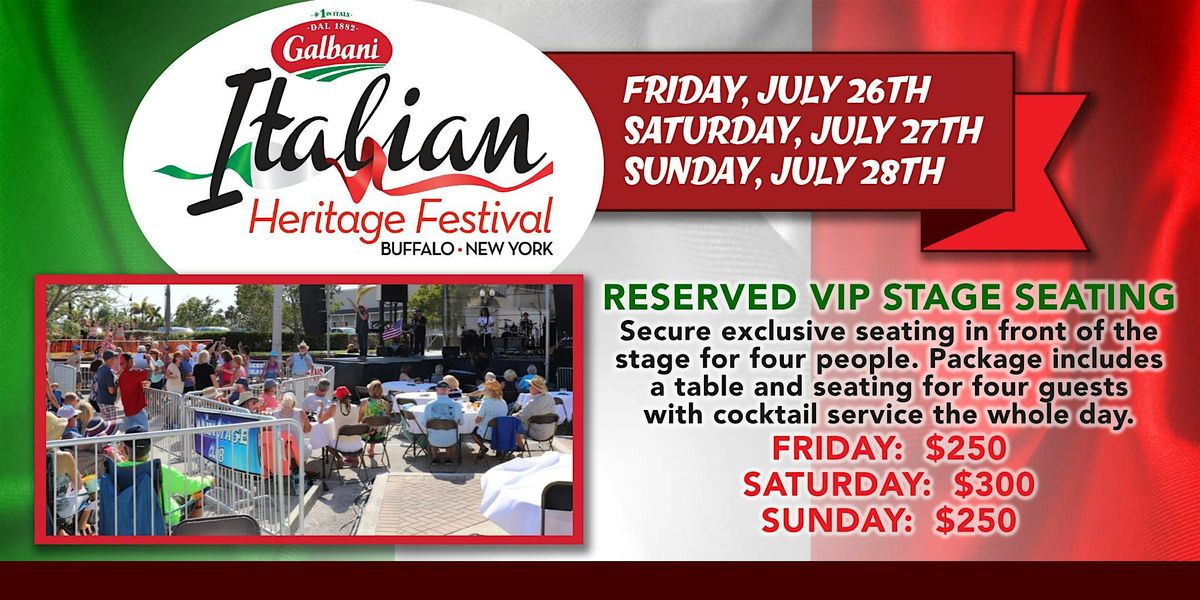 Galbani Italian Heritage Festival of Buffalo Reserved VIP Stage Seating