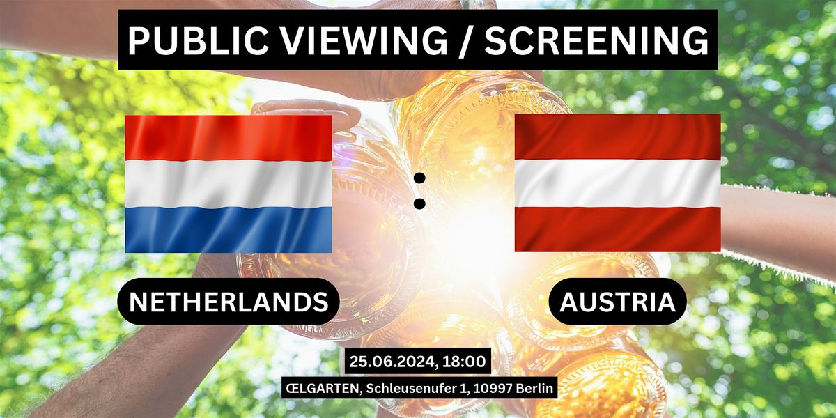 Public Viewing\/Screening: Netherlands vs. Austria