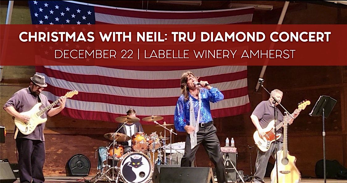 Christmas with Neil: Tru Diamond Holiday Concert at LaBelle Winery Amherst