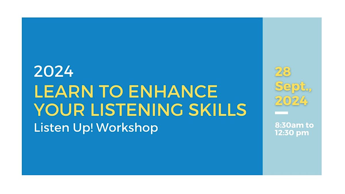 Listen Up! Learn to Enhance Your Listening Skills