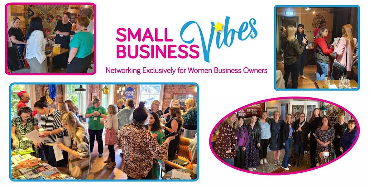 Small Business Vibes - Women's Networking In Person - WHITLEY BAY