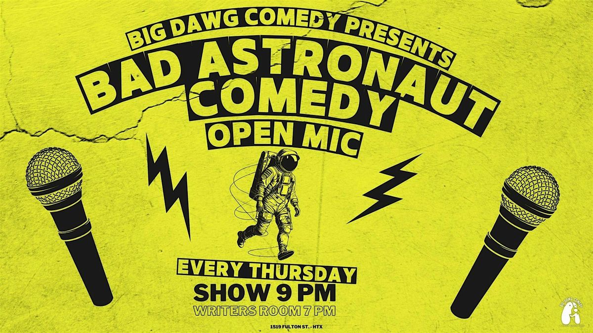 OPEN MIC COMEDY Thursdays & Bad Astronaut Brewery!