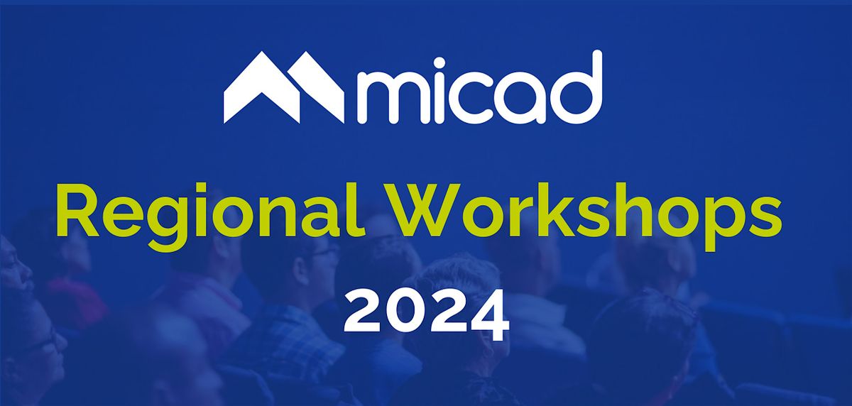 Micad Regional Workshop - Leeds