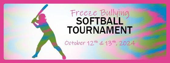 Freeze Bullying Softball Tournament \ud83e\udd4e