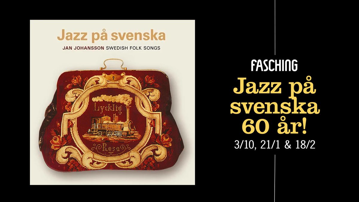 Jazz p\u00e5 svenska 60 \u00e5r | Fasching, Stockholm