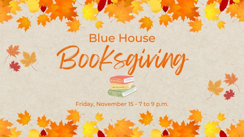 Blue House Booksgiving