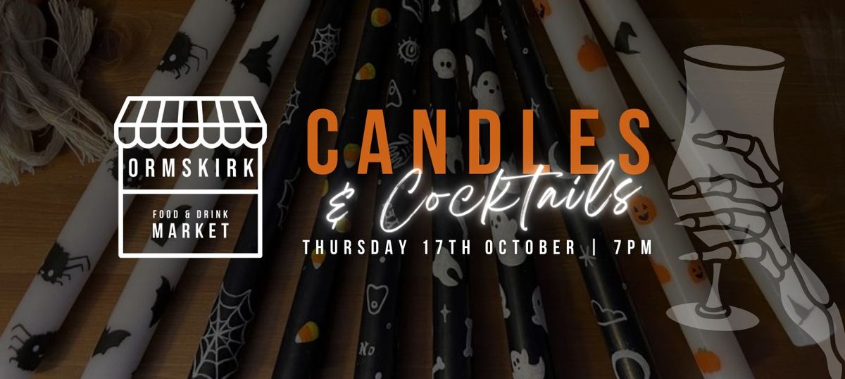 'Wicked Wicks & Sips!' - Candles and Cocktails at Ormskirk Market