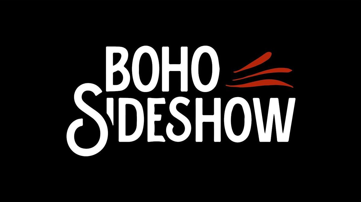 Bayboro Presents - Boho Sideshow