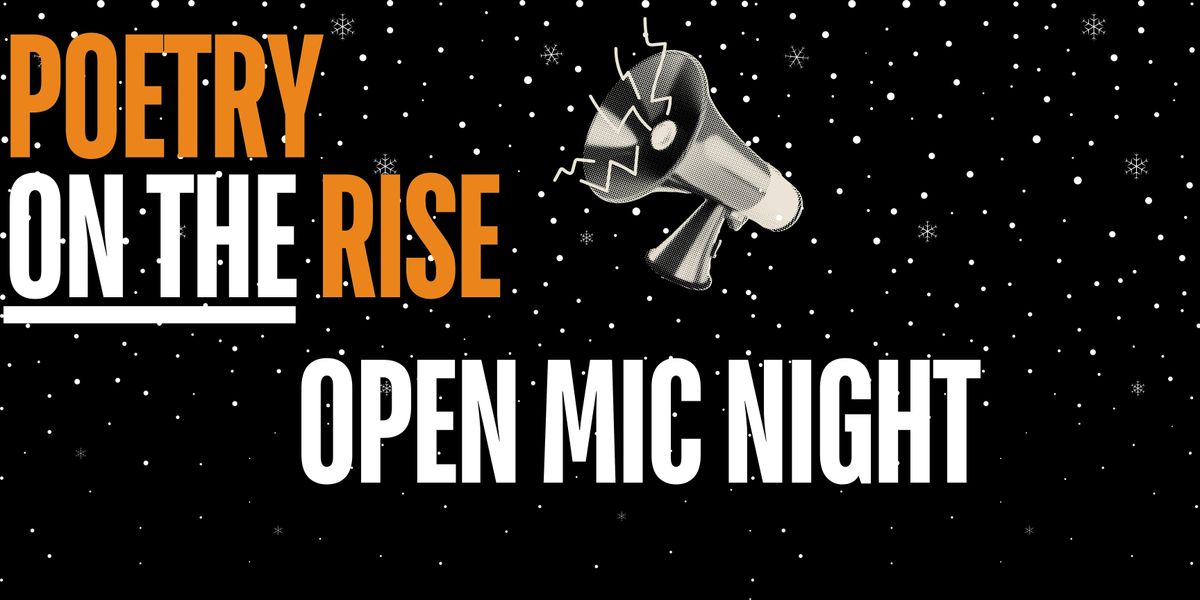 Poetry on the Rise: Open Mic Night