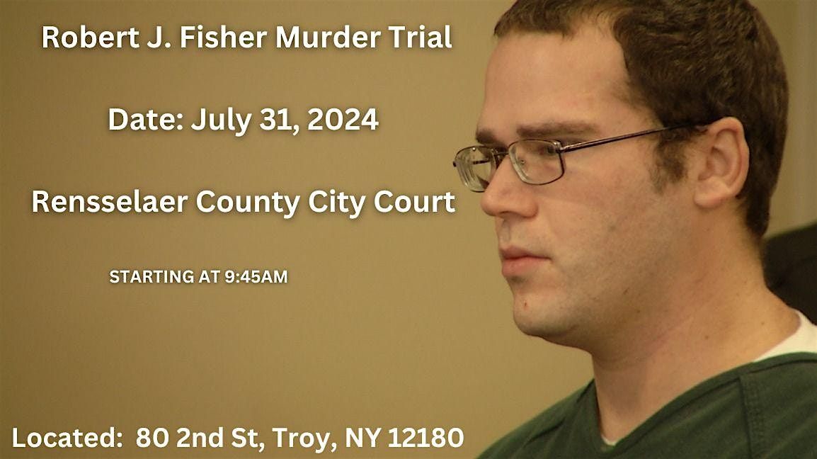 The M**der Trial of Robert J. Fisher