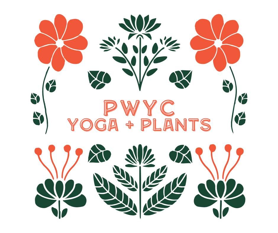 PWYC \/\/ Yoga + Plants