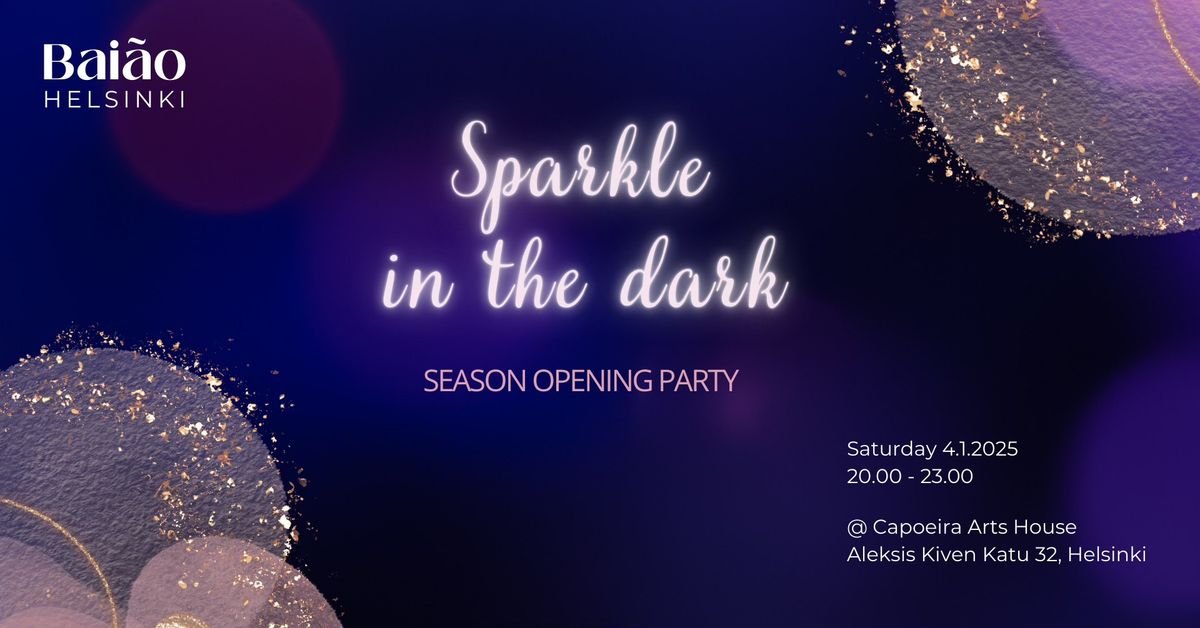 Sparkle in The Dark - Season Opening party