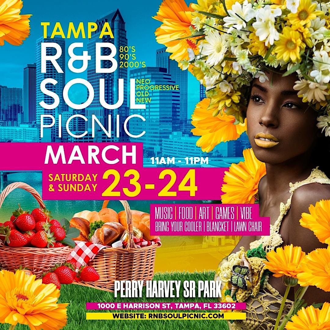 Tampa RnB and Soul Picnic: Sat & Sun March 23, 24 -12p -11p @Perry Harvey