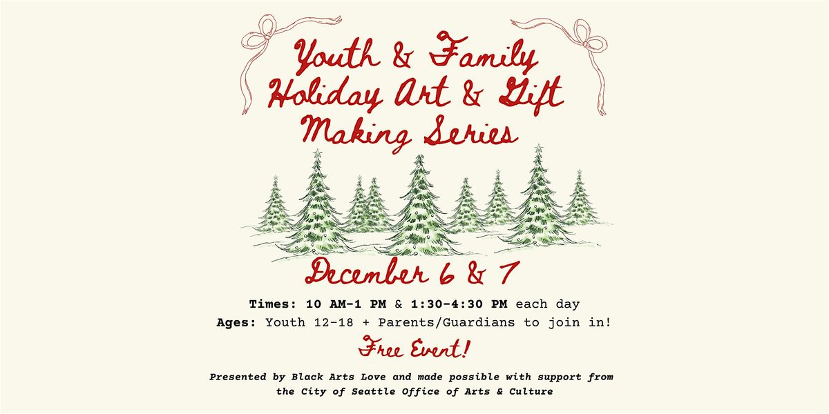 Youth & Family Holiday Art & Gift Making Series \u2013 Free 2-Day Workshop