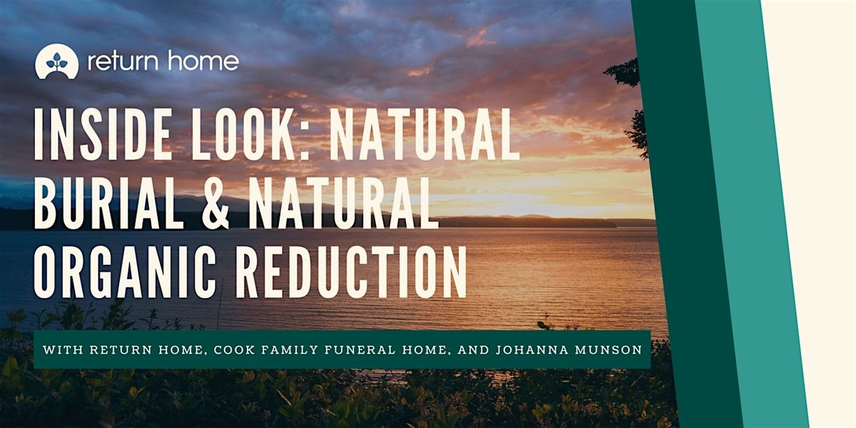 Inside Look: Natural Burial & Natural Organic Reduction