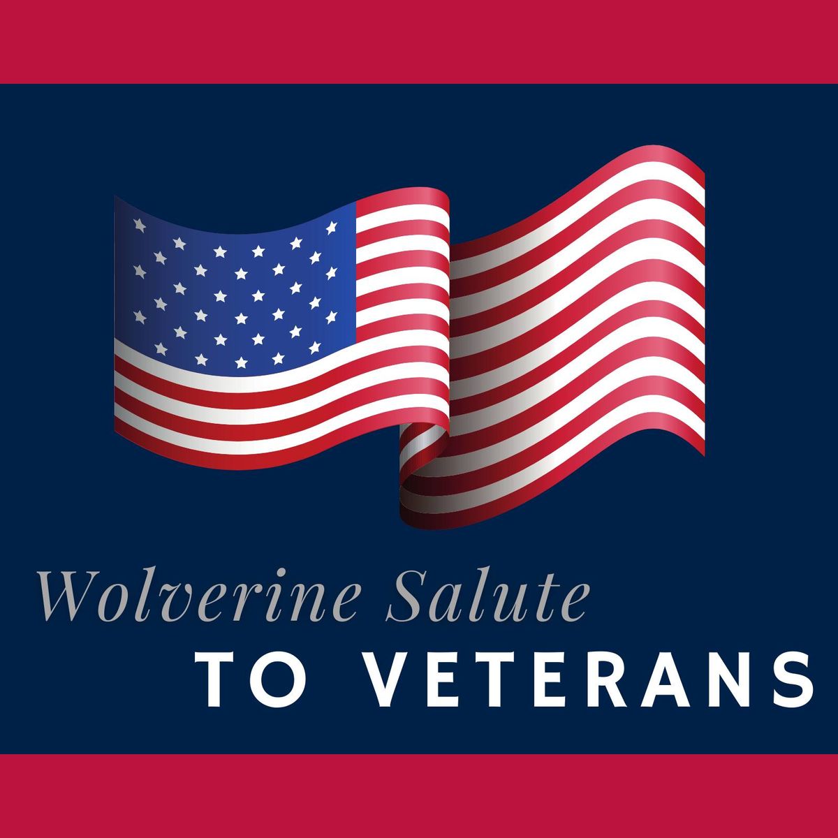 Wolverine Salute to Veterans