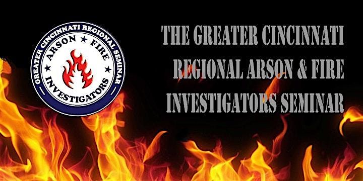Greater Cincinnati Regional Fire Investigators Seminar 2024