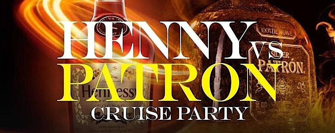 HENNY VS PATRON NEW YORK CITY CRUISE