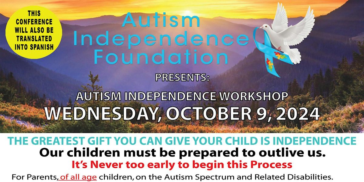 AUTISM INDEPENDENCE CONFERENCE 10-9-24