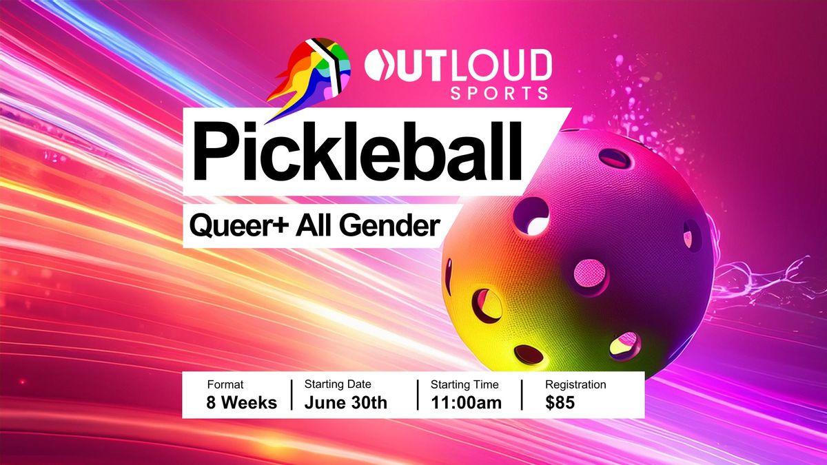 OutLoud LA: Summer Pickleball 2024 - Doubles + Paired Doubles