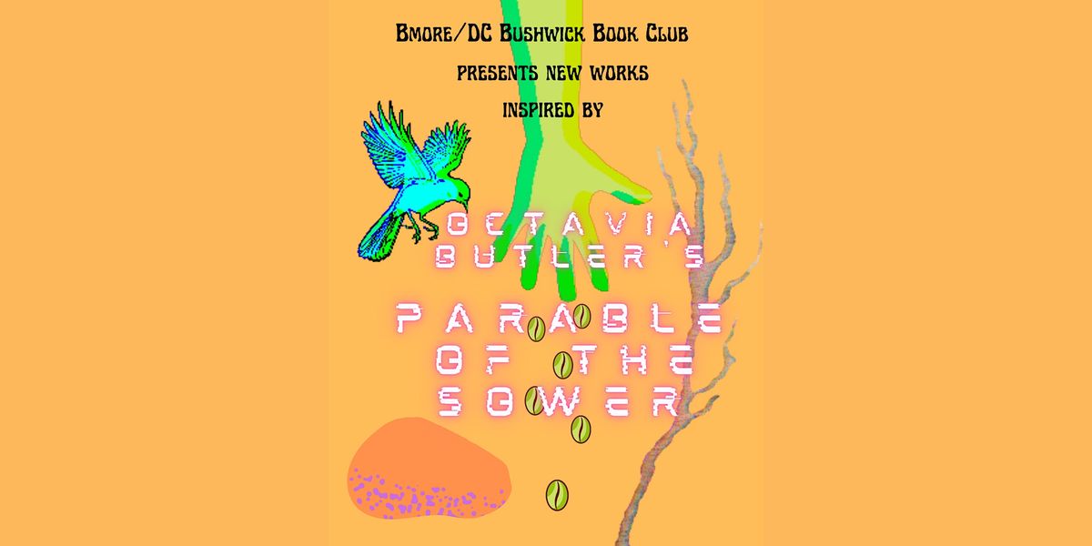BMore\/DC Bushwick Book Club Presents New Works Inspired By Octavia Butler