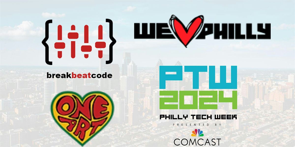 BreakBeatCode Hip-Hop Hackathon w\/We \u2665 Philly@ One Art Community Center