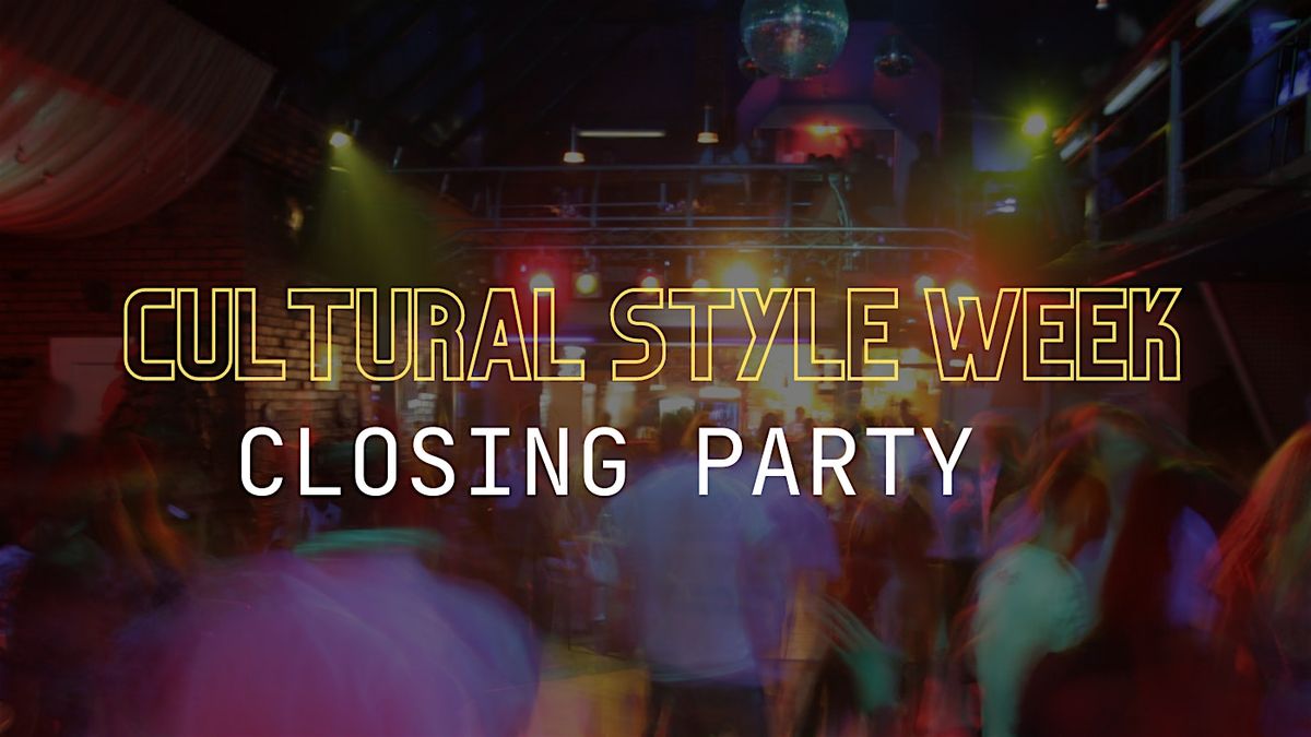 Cultural Style Week Closing Party