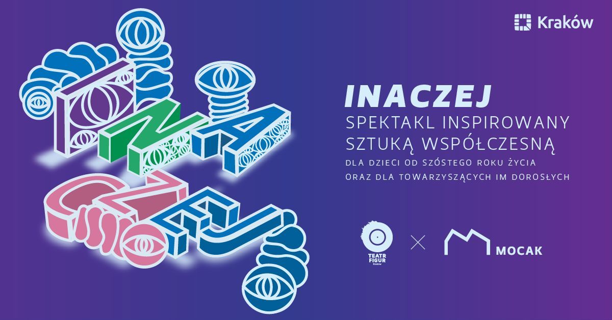 "Inaczej" \u2013 Spektakl teatralny dla dzieci inspirowany sztuk\u0105 wsp\u00f3\u0142czesn\u0105