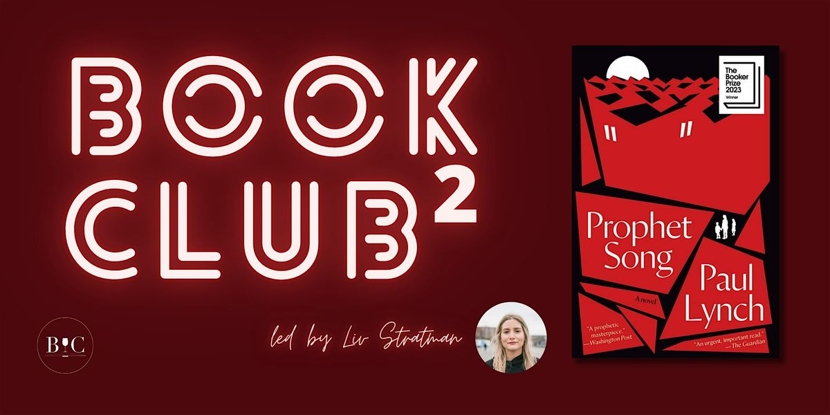 Book Club\u00b2 - "Prophet Song" by Paul Lynch