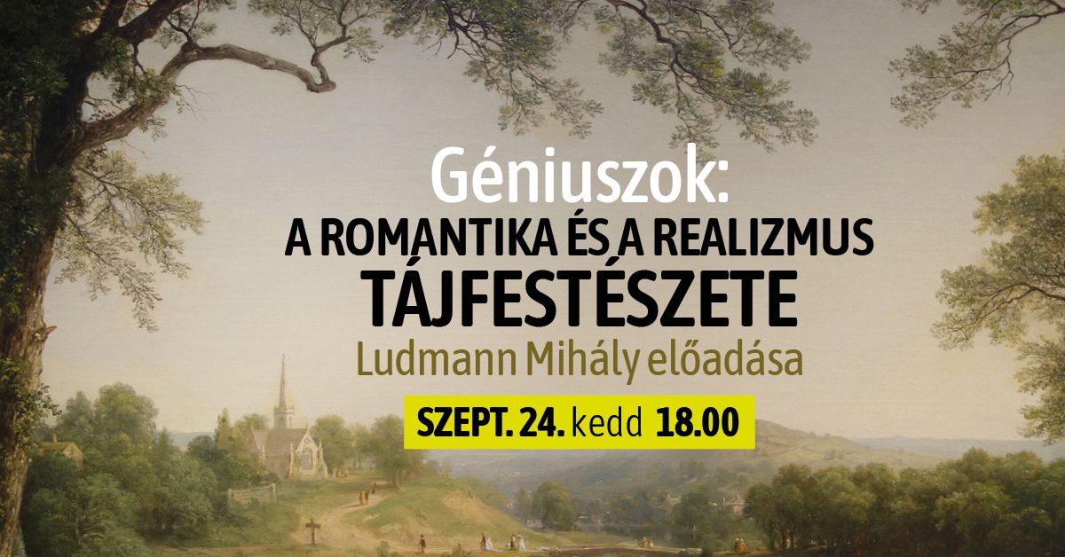 G\u00e9niuszok - A romantika \u00e9s realizmus t\u00e1jfest\u00e9szete