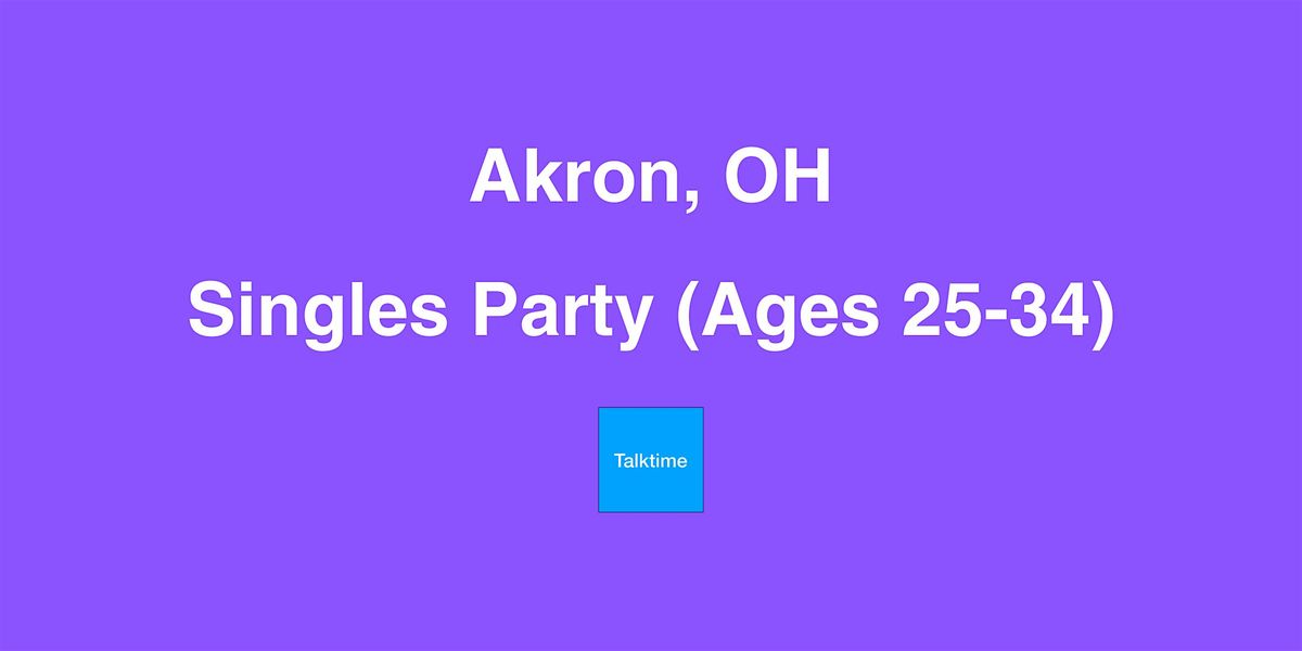 Singles Party (Ages 25-34) - Akron