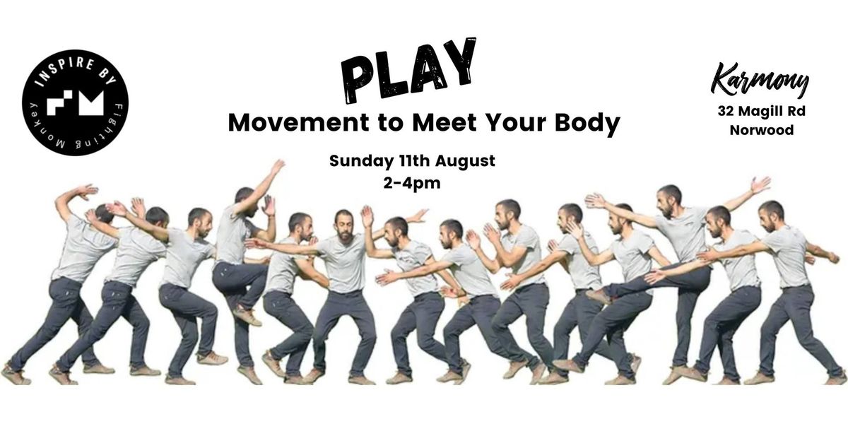 PLAY: Movement to Meet Your Body