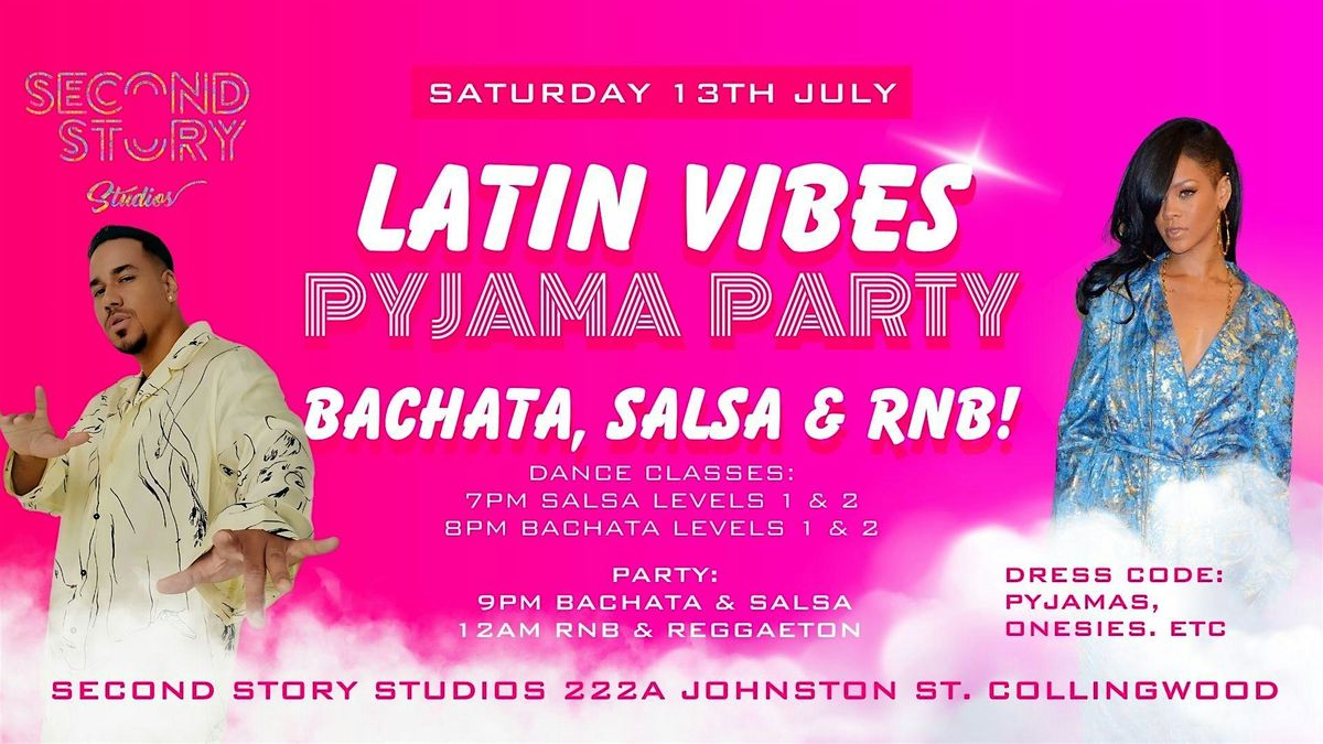 LATIN VIBES PYJAMA PARTY - Bachata, Salsa & RnB