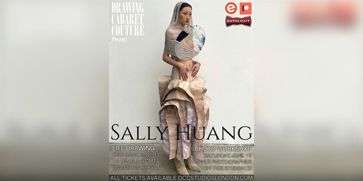 FASHION LIFE DRAWING **IN PERSON** SALLY HUANG