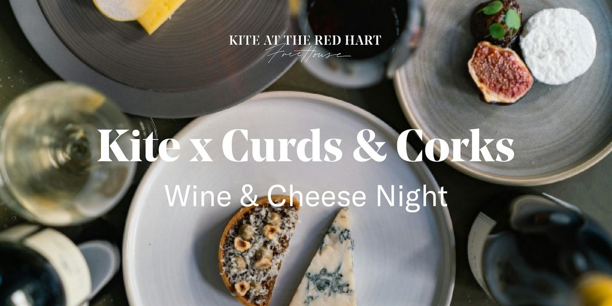 Kite x Curds and Corks: Wine & Cheese Night