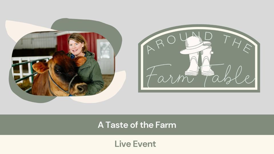 A Taste of the Farm - Around the Farm Table Live