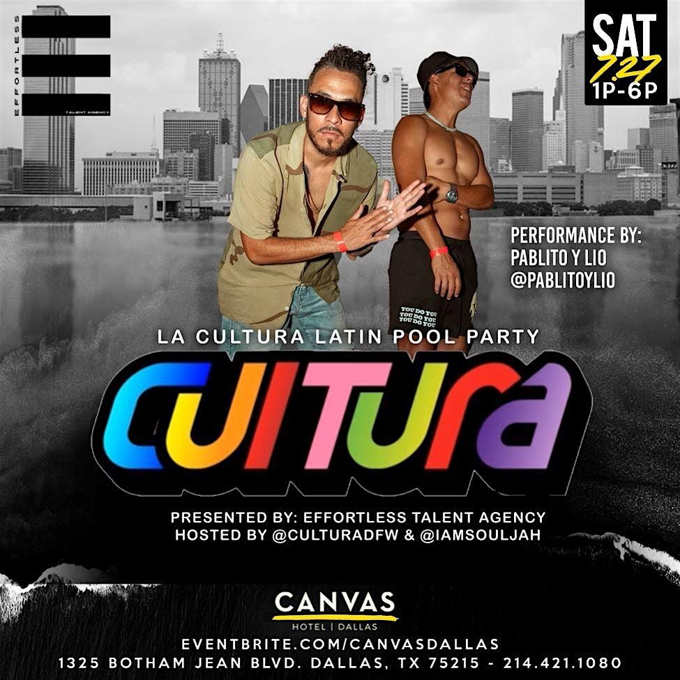 Cultura: Latin Pool Party with DJ Souljah & Friends @ CANVAS Hotel