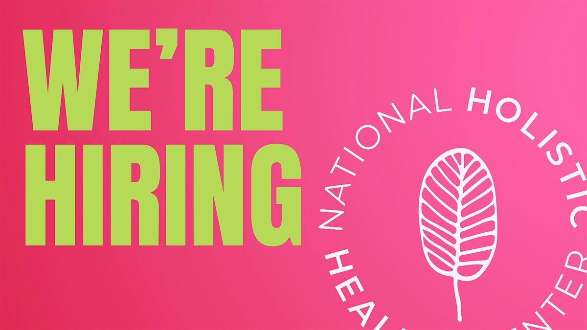 National Holistic Healing Center Hiring Event