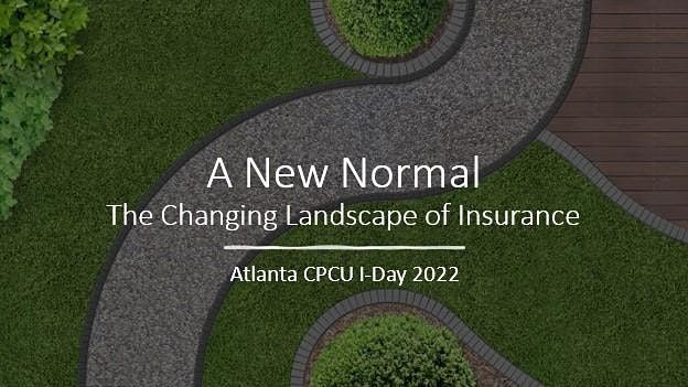 Atlanta CPCU Chapter I-Day 2022: A New Normal