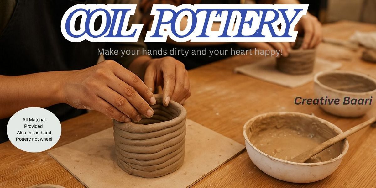 Coil Pottery Workshop by Creative Baari