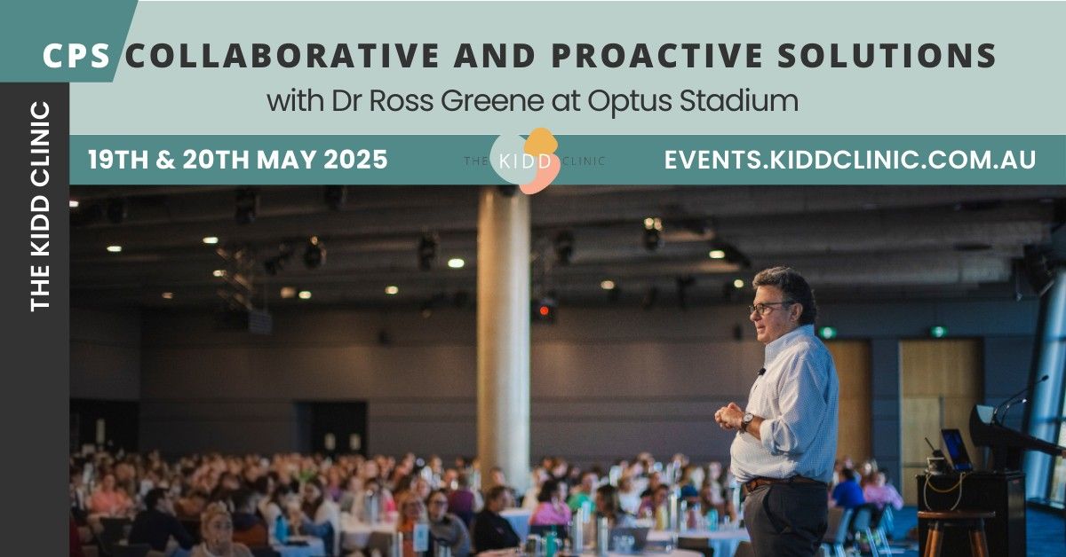 Collaborative & Proactive Solutions - with Dr Ross Greene Hosted by TKC