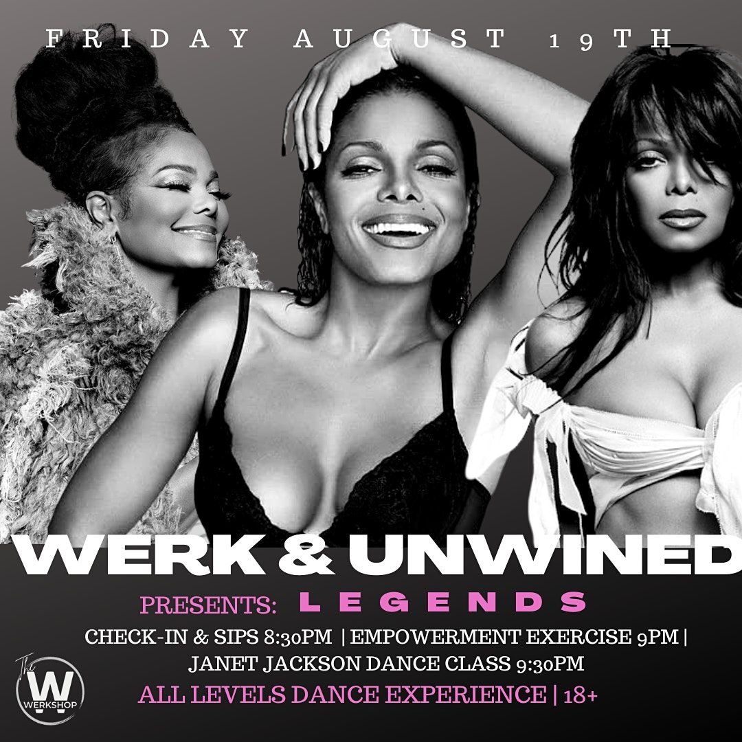WERK & UnWINED- LEGENDS: Janet Jackson