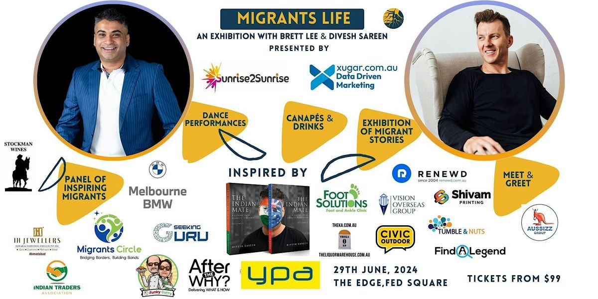 Migrants Life \u2013 An Exhibition with Brett Lee & Divesh Sareen